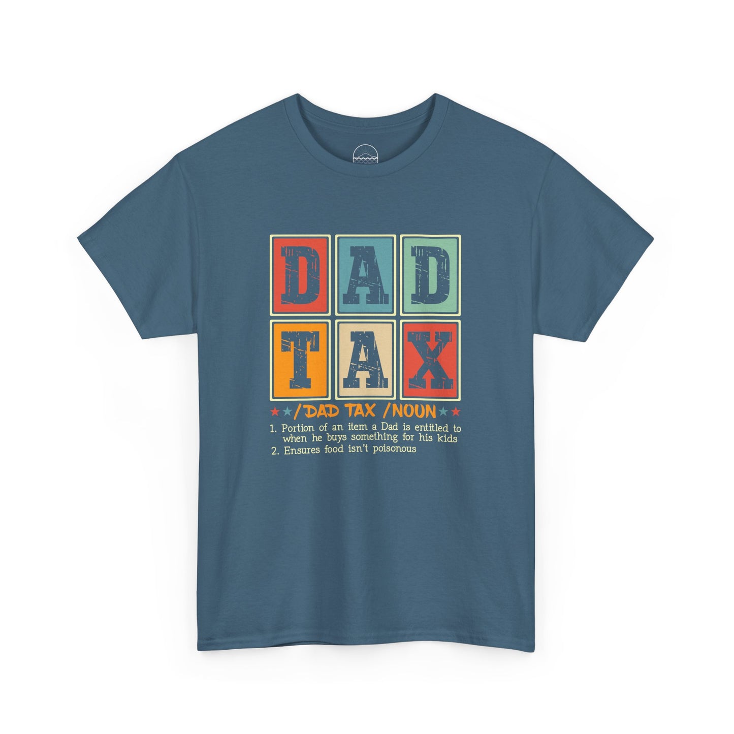 Funny Dad Tax Unisex Heavy Cotton Tee - Perfect Gift for Fathers