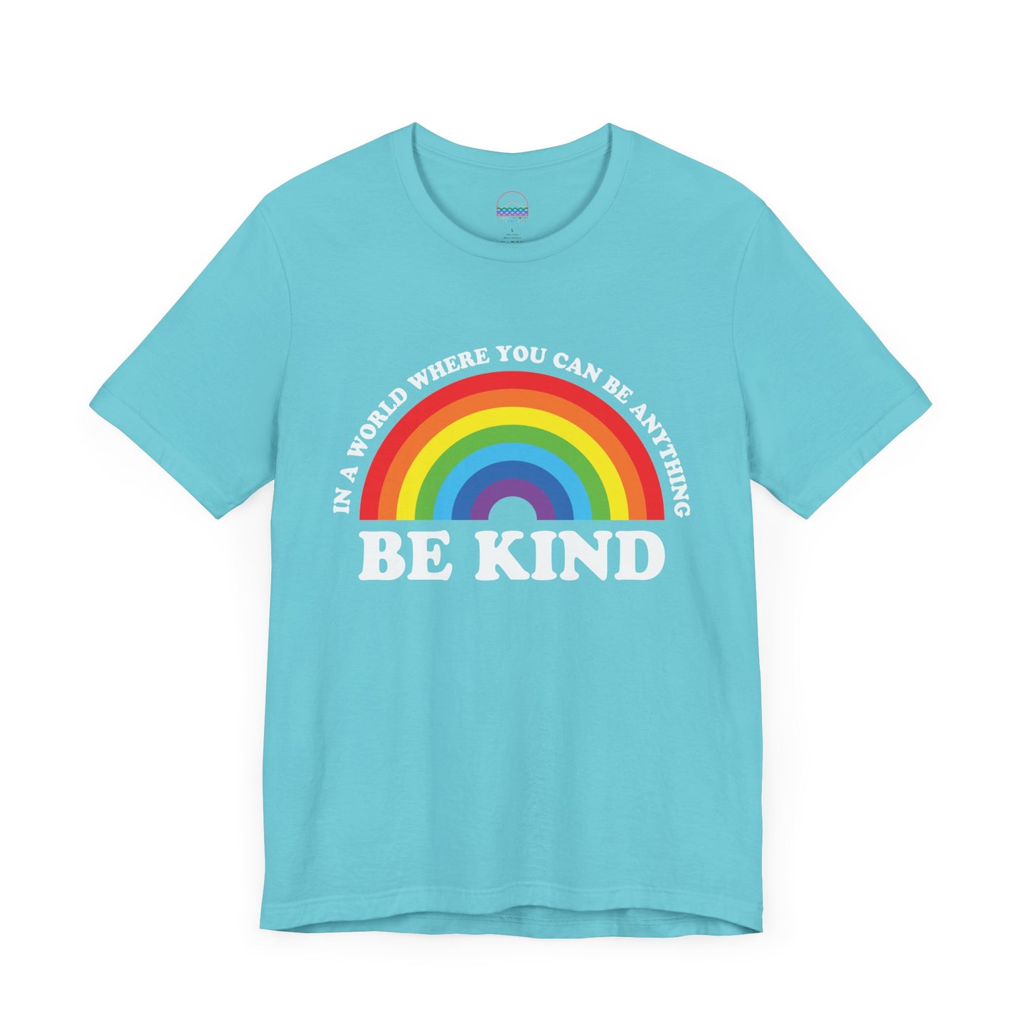 Rainbow Be Kind Tee - Unisex Jersey Short Sleeve Shirt, Positive Vibes, Casual Wear, Gifts for Friends, Motivational Apparel