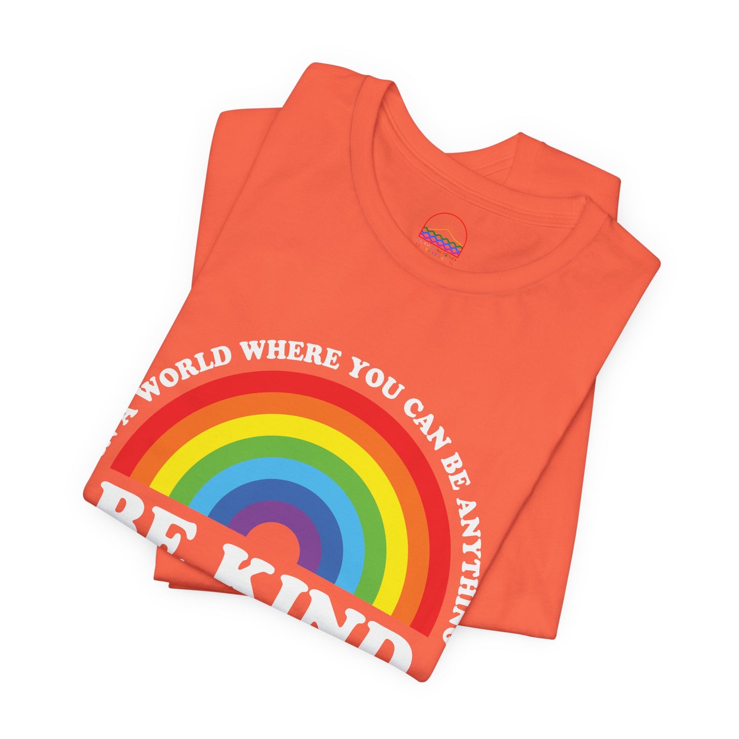 Rainbow Be Kind Tee - Unisex Jersey Short Sleeve Shirt, Positive Vibes, Casual Wear, Gifts for Friends, Motivational Apparel