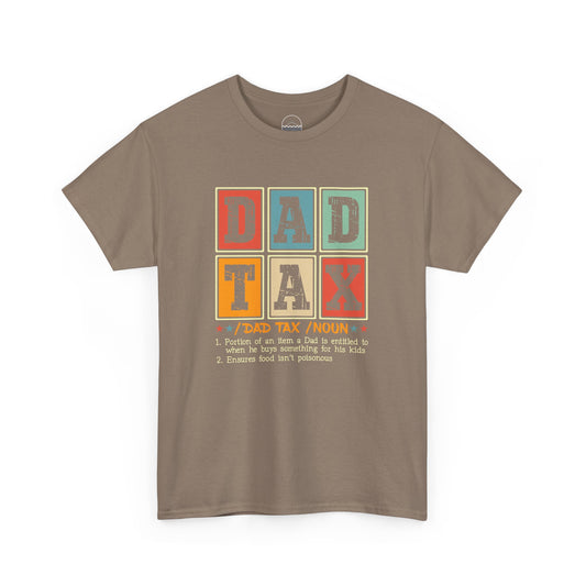 Funny Dad Tax Unisex Heavy Cotton Tee - Perfect Gift for Fathers