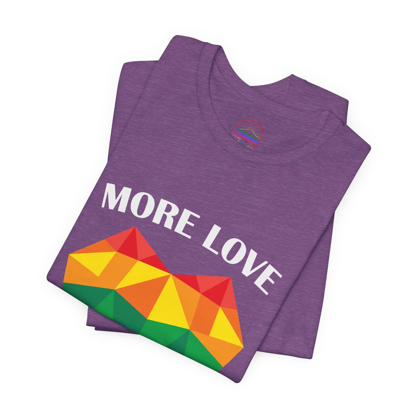 More Love Less Hate Rainbow Heart T-Shirt - Unisex Jersey Tee for Pride and Love Celebrations