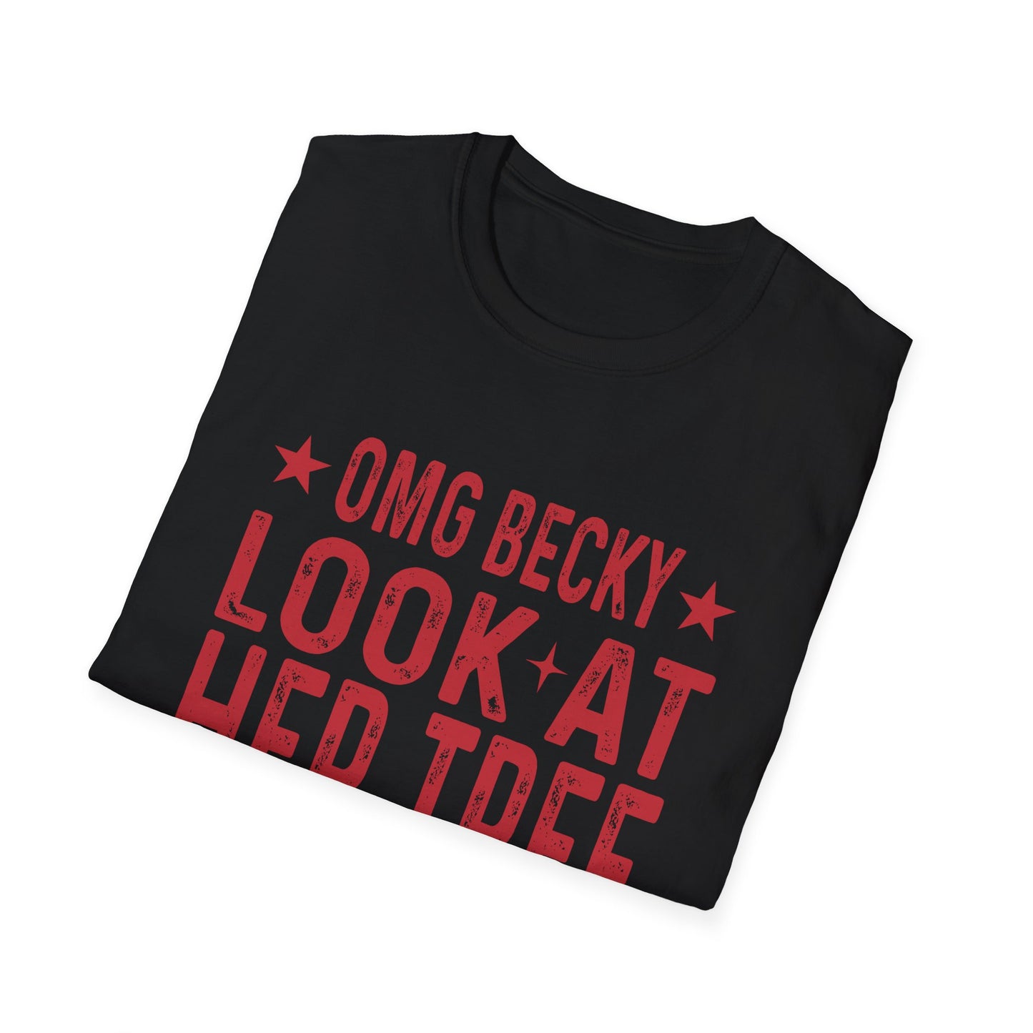 Funny Christmas T-Shirt — “OMG Becky Look at Her Tree” Holiday Tee