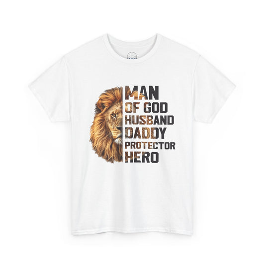 Man of God Heavy Cotton Tee - Husband, Daddy, Protector, Hero Shirt