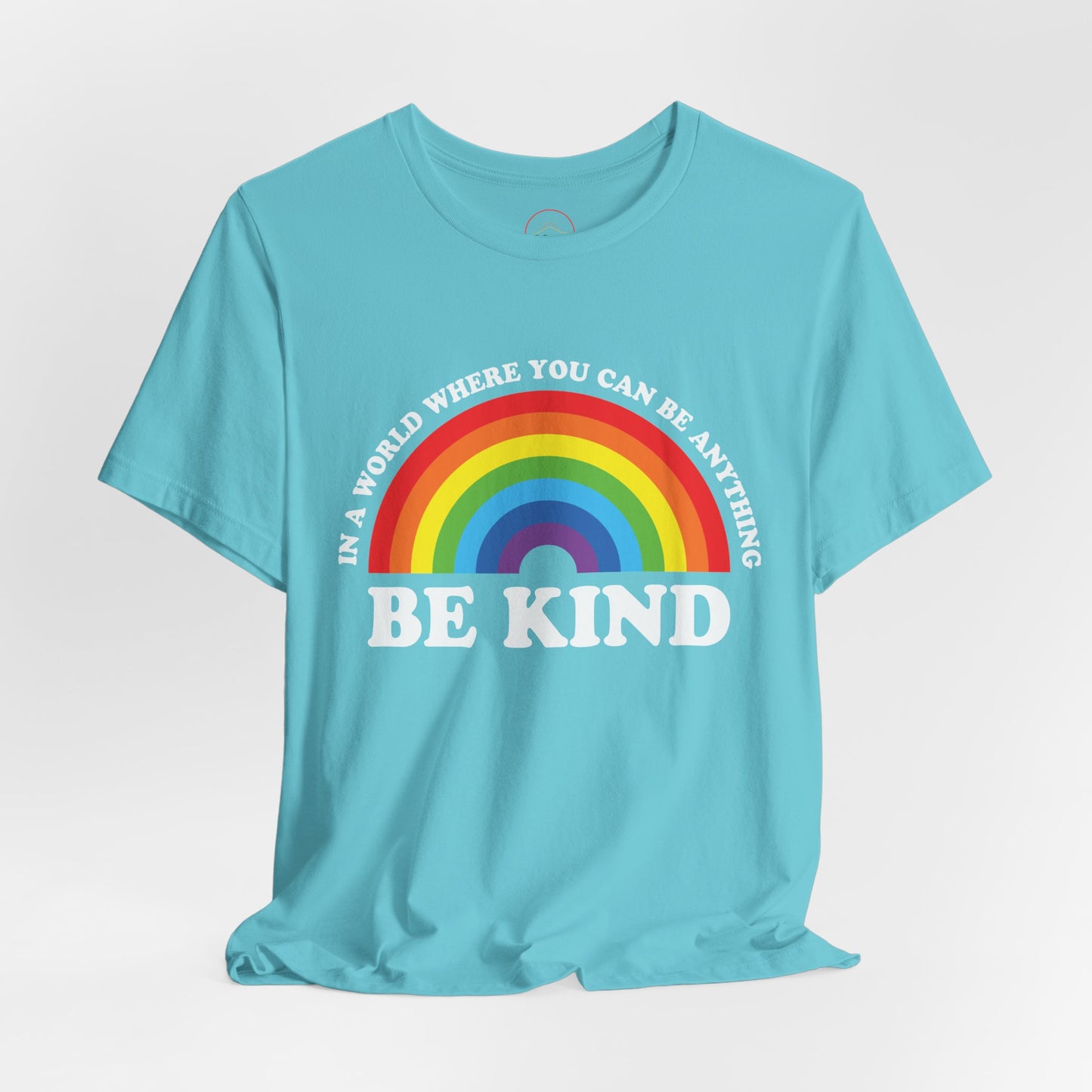Rainbow Be Kind Tee - Unisex Jersey Short Sleeve Shirt, Positive Vibes, Casual Wear, Gifts for Friends, Motivational Apparel