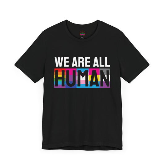 Pride Message Unisex Tee - "We Are All HUMAN"