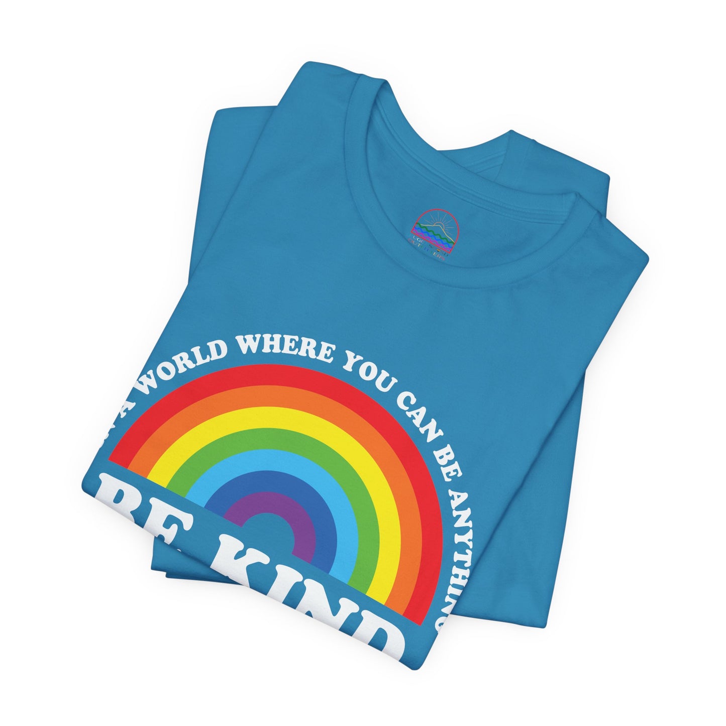 Rainbow Be Kind Tee - Unisex Jersey Short Sleeve Shirt, Positive Vibes, Casual Wear, Gifts for Friends, Motivational Apparel