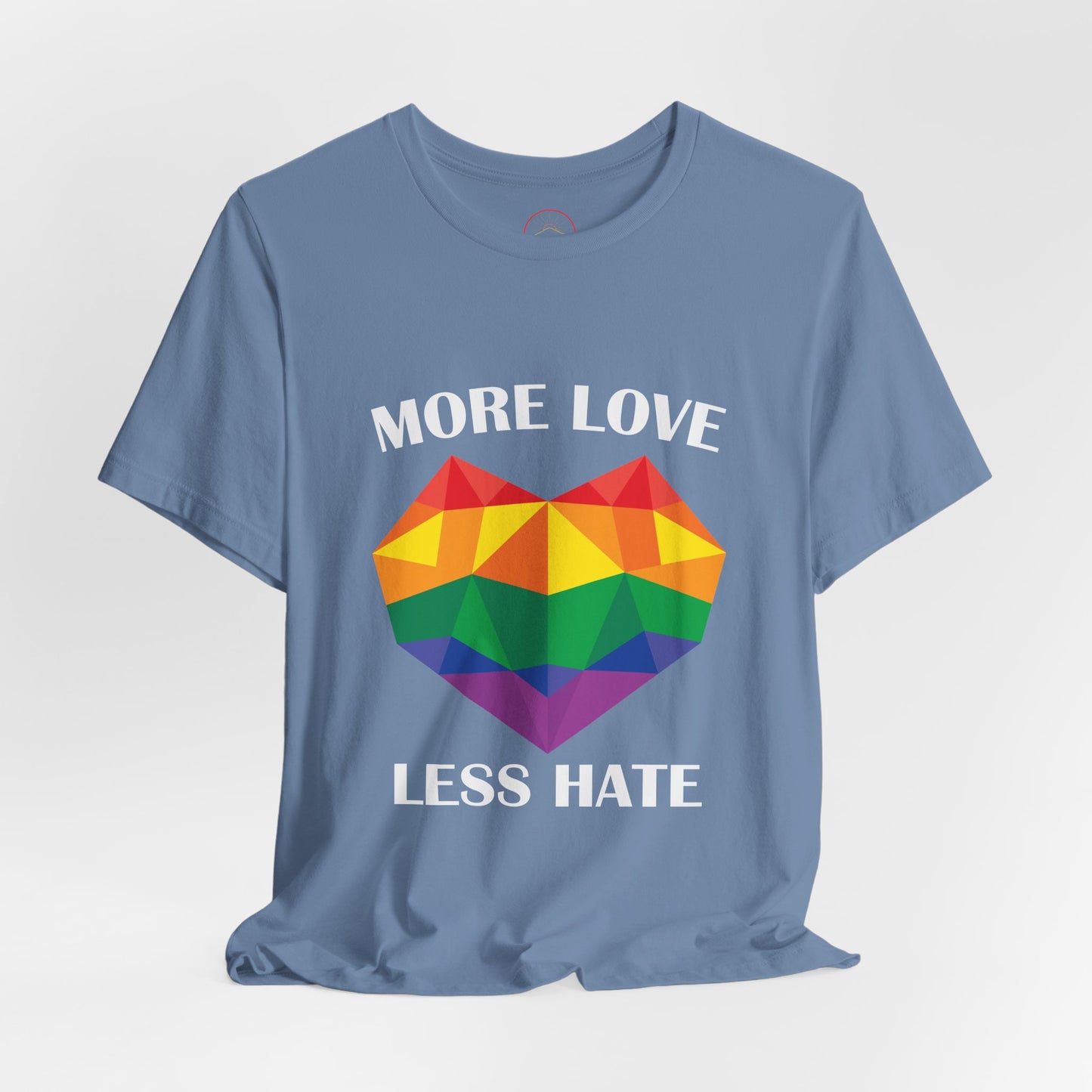 More Love Less Hate Rainbow Heart T-Shirt - Unisex Jersey Tee for Pride and Love Celebrations