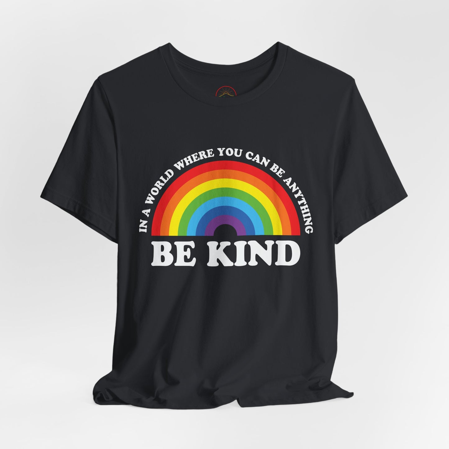 Rainbow Be Kind Tee - Unisex Jersey Short Sleeve Shirt, Positive Vibes, Casual Wear, Gifts for Friends, Motivational Apparel