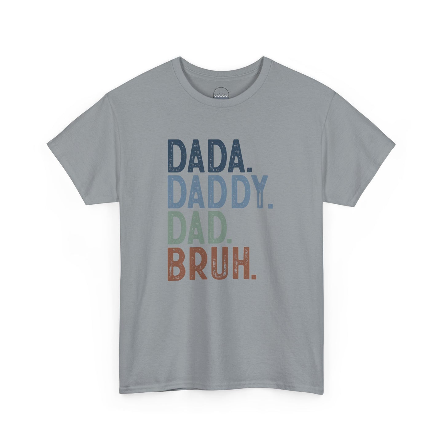 Funny Unisex Heavy Cotton Tee - 'DADA. DADDY. DAD. BRUH.'