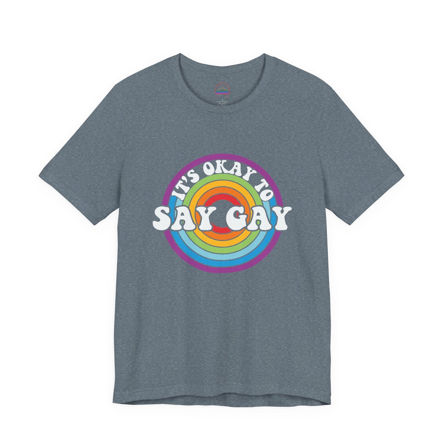 Unisex Rainbow Pride Tee - It's Okay to Say Gay, LGBTQ+ Support Shirt, Pride Month Apparel, Gift for Allies, Casual Wear