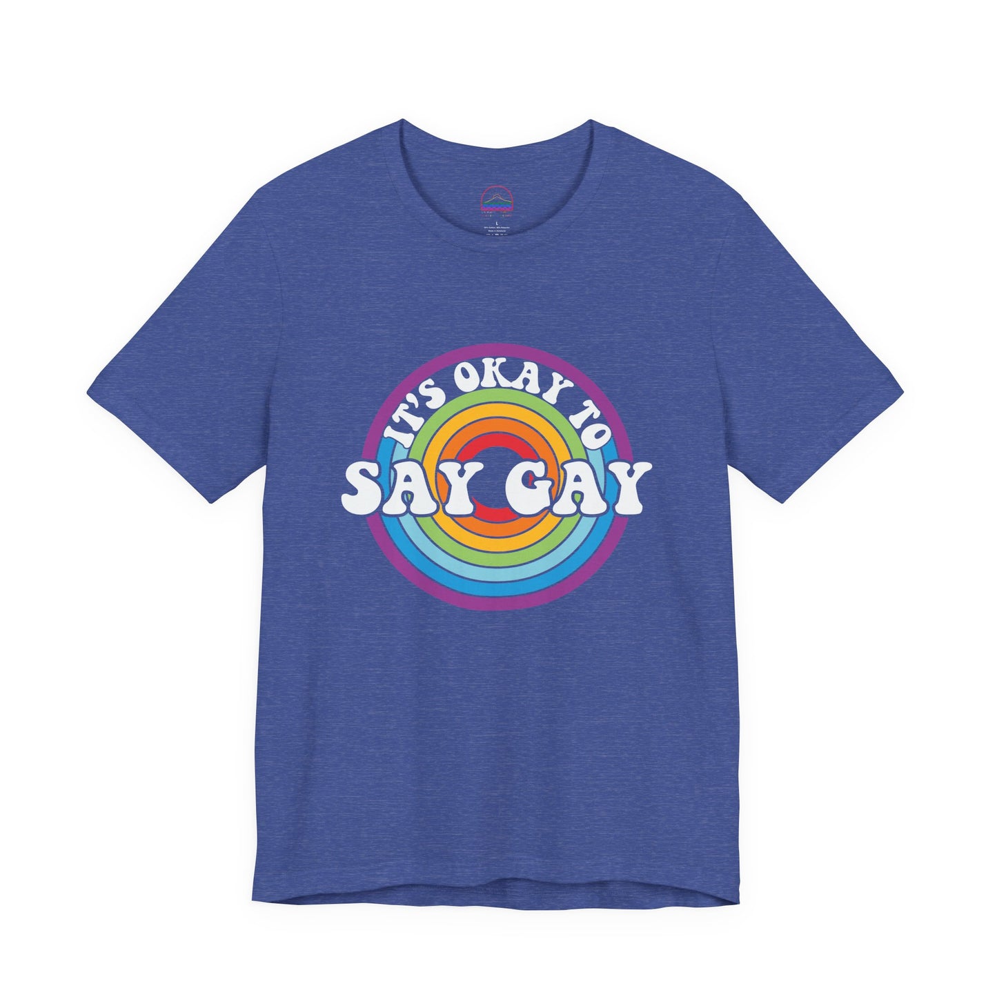 Unisex Rainbow Pride Tee - It's Okay to Say Gay, LGBTQ+ Support Shirt, Pride Month Apparel, Gift for Allies, Casual Wear