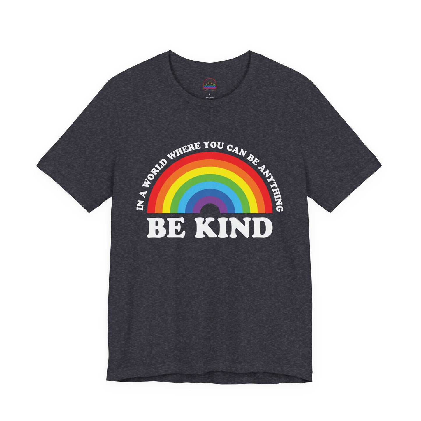 Rainbow Be Kind Tee - Unisex Jersey Short Sleeve Shirt, Positive Vibes, Casual Wear, Gifts for Friends, Motivational Apparel