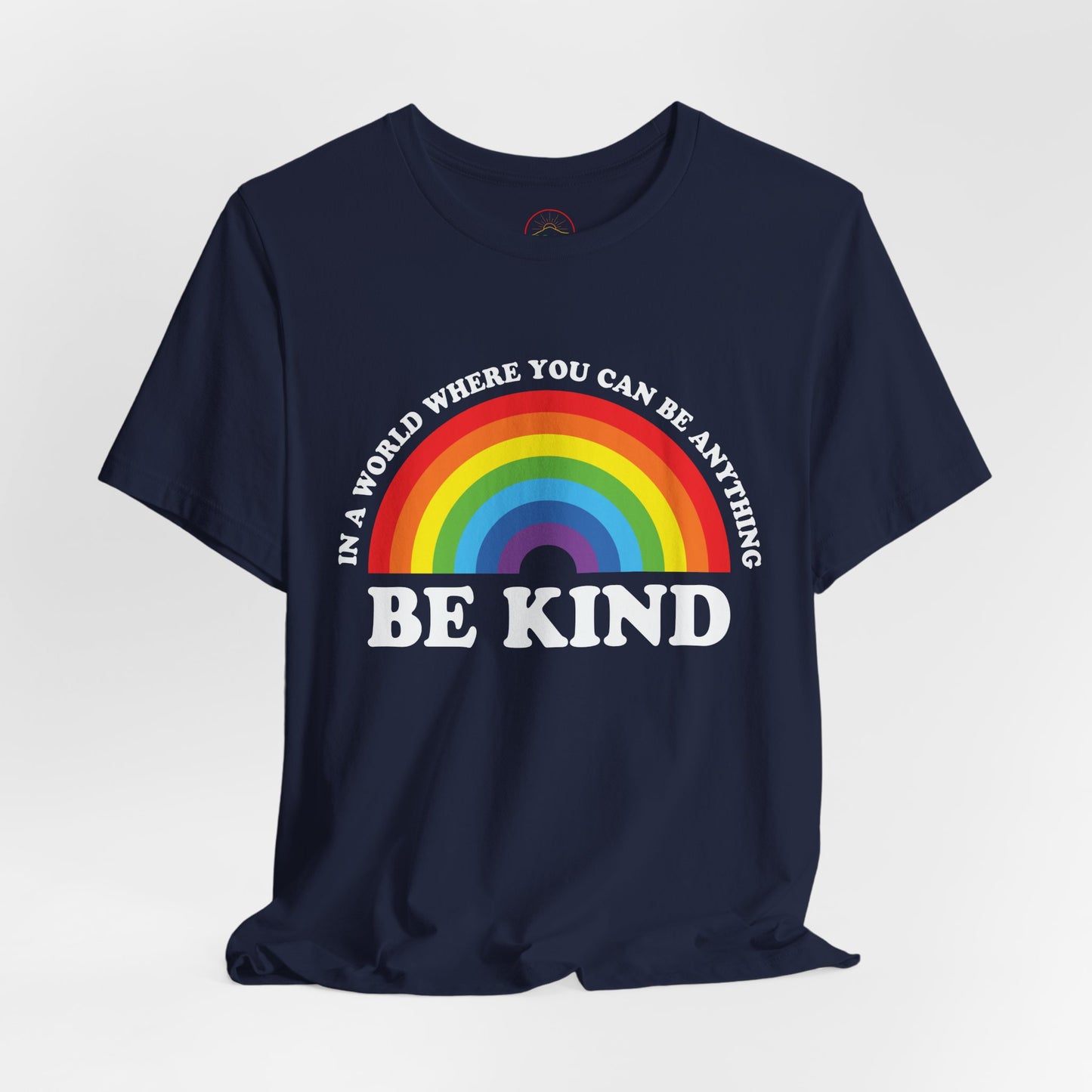 Rainbow Be Kind Tee - Unisex Jersey Short Sleeve Shirt, Positive Vibes, Casual Wear, Gifts for Friends, Motivational Apparel