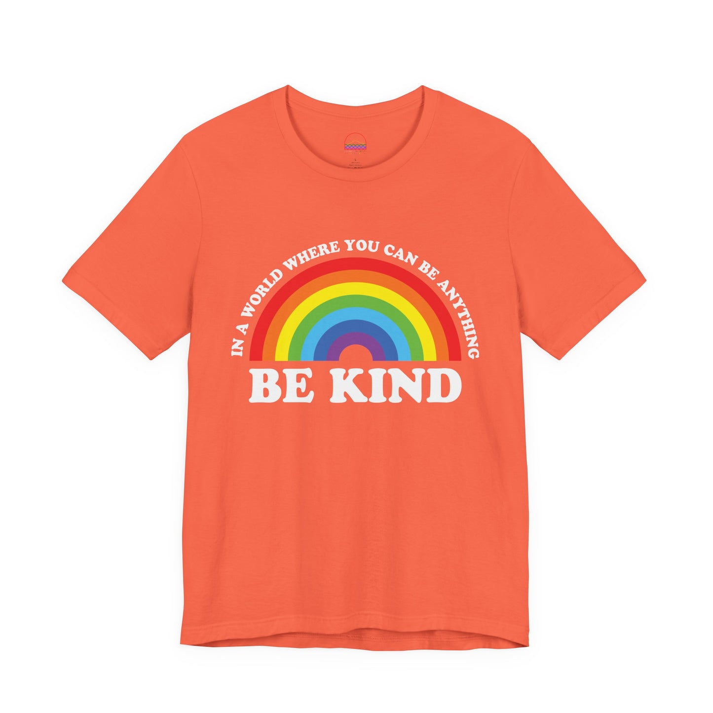 Rainbow Be Kind Tee - Unisex Jersey Short Sleeve Shirt, Positive Vibes, Casual Wear, Gifts for Friends, Motivational Apparel