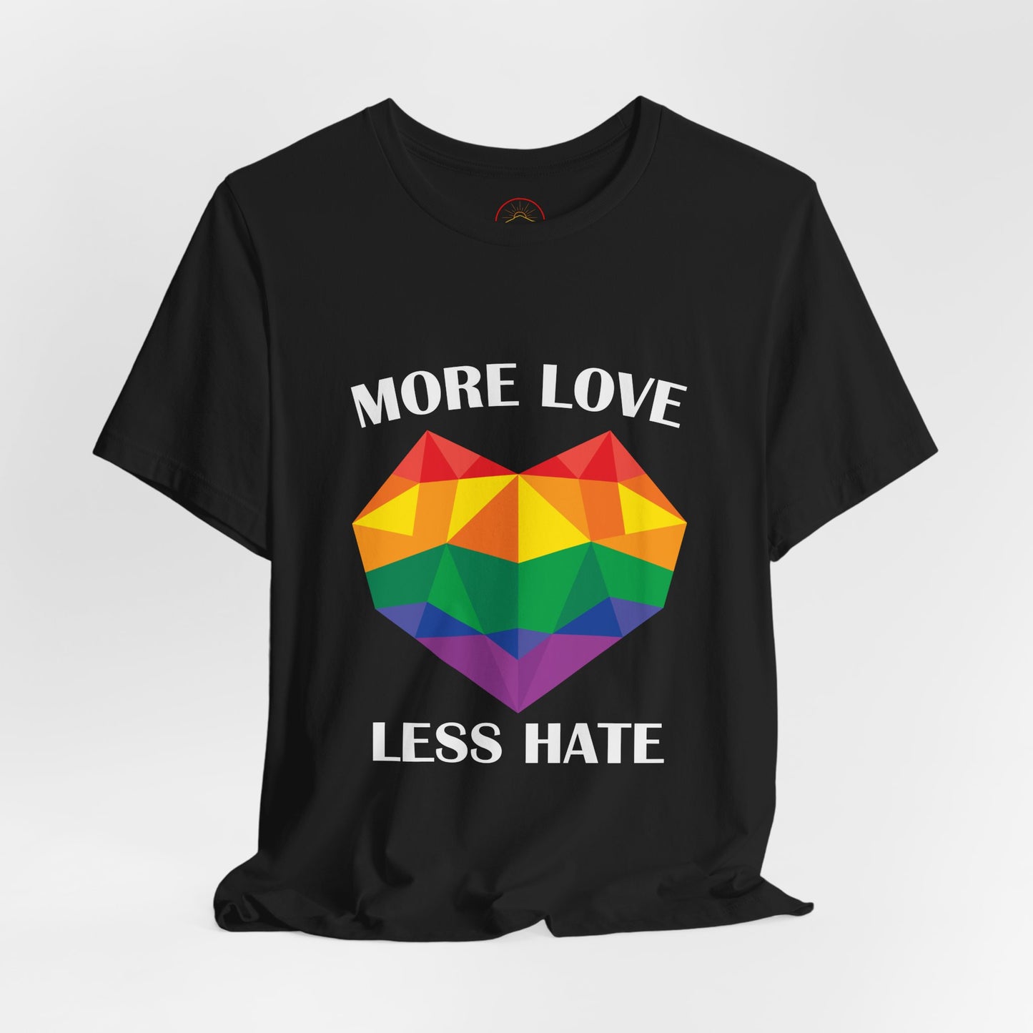 More Love Less Hate Rainbow Heart T-Shirt - Unisex Jersey Tee for Pride and Love Celebrations