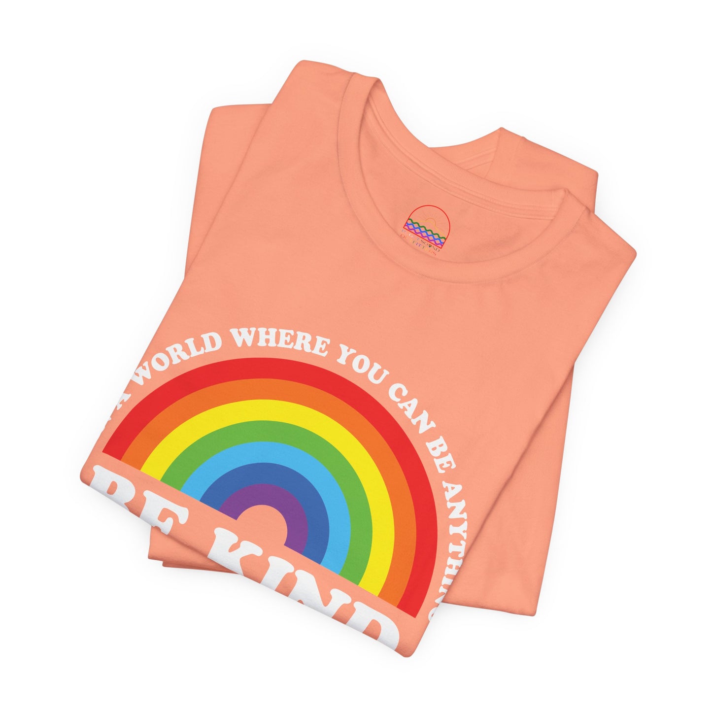 Rainbow Be Kind Tee - Unisex Jersey Short Sleeve Shirt, Positive Vibes, Casual Wear, Gifts for Friends, Motivational Apparel