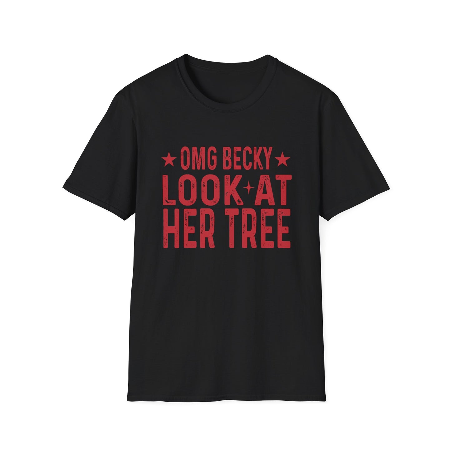 Funny Christmas T-Shirt — “OMG Becky Look at Her Tree” Holiday Tee