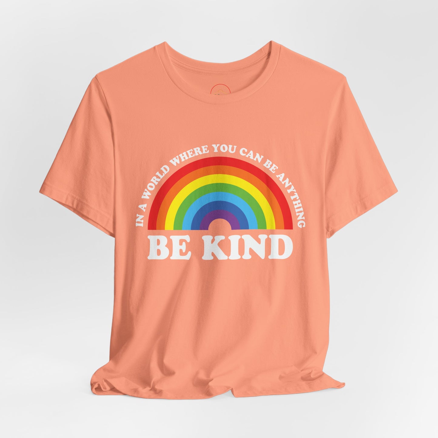 Rainbow Be Kind Tee - Unisex Jersey Short Sleeve Shirt, Positive Vibes, Casual Wear, Gifts for Friends, Motivational Apparel