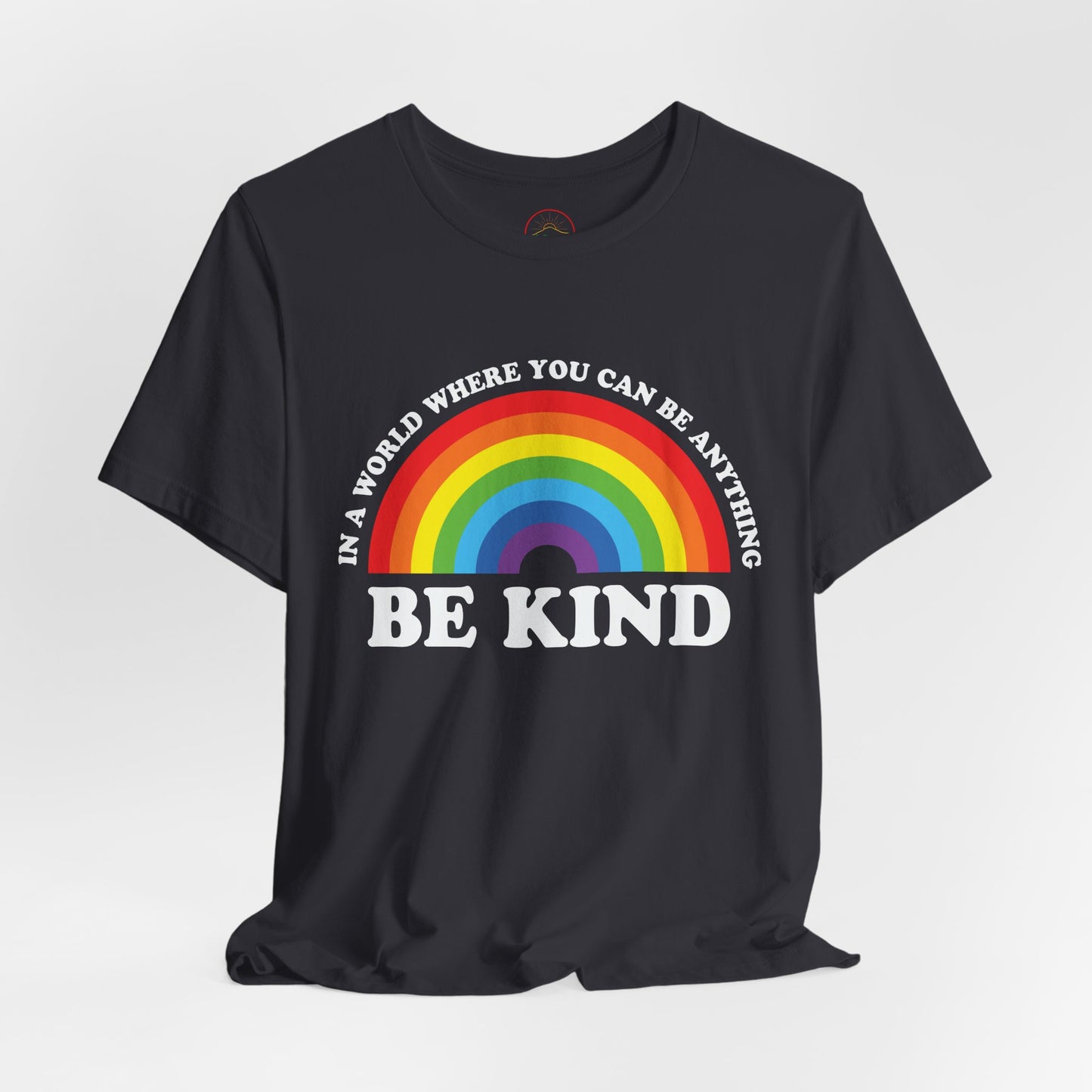 Rainbow Be Kind Tee - Unisex Jersey Short Sleeve Shirt, Positive Vibes, Casual Wear, Gifts for Friends, Motivational Apparel