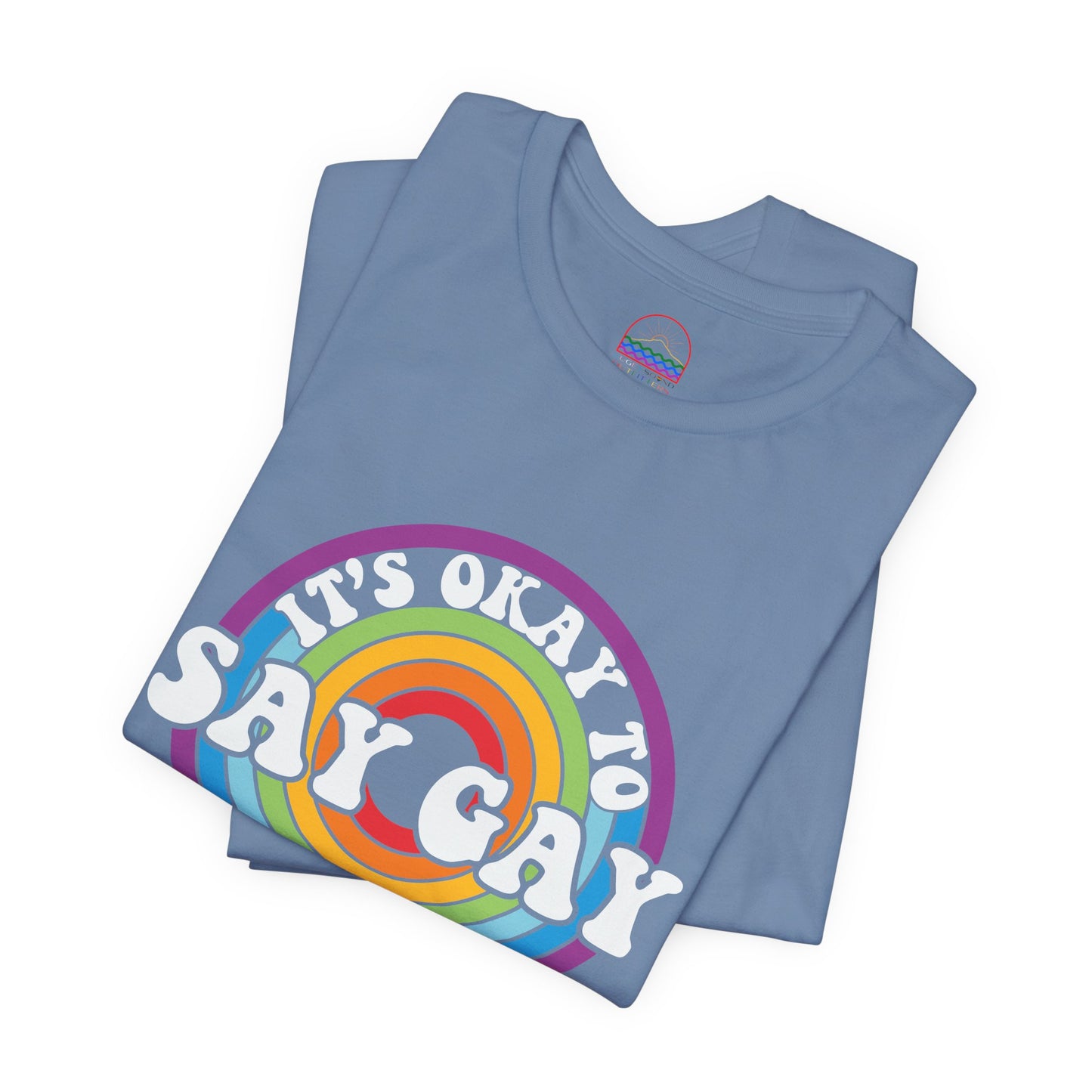 Unisex Rainbow Pride Tee - It's Okay to Say Gay, LGBTQ+ Support Shirt, Pride Month Apparel, Gift for Allies, Casual Wear