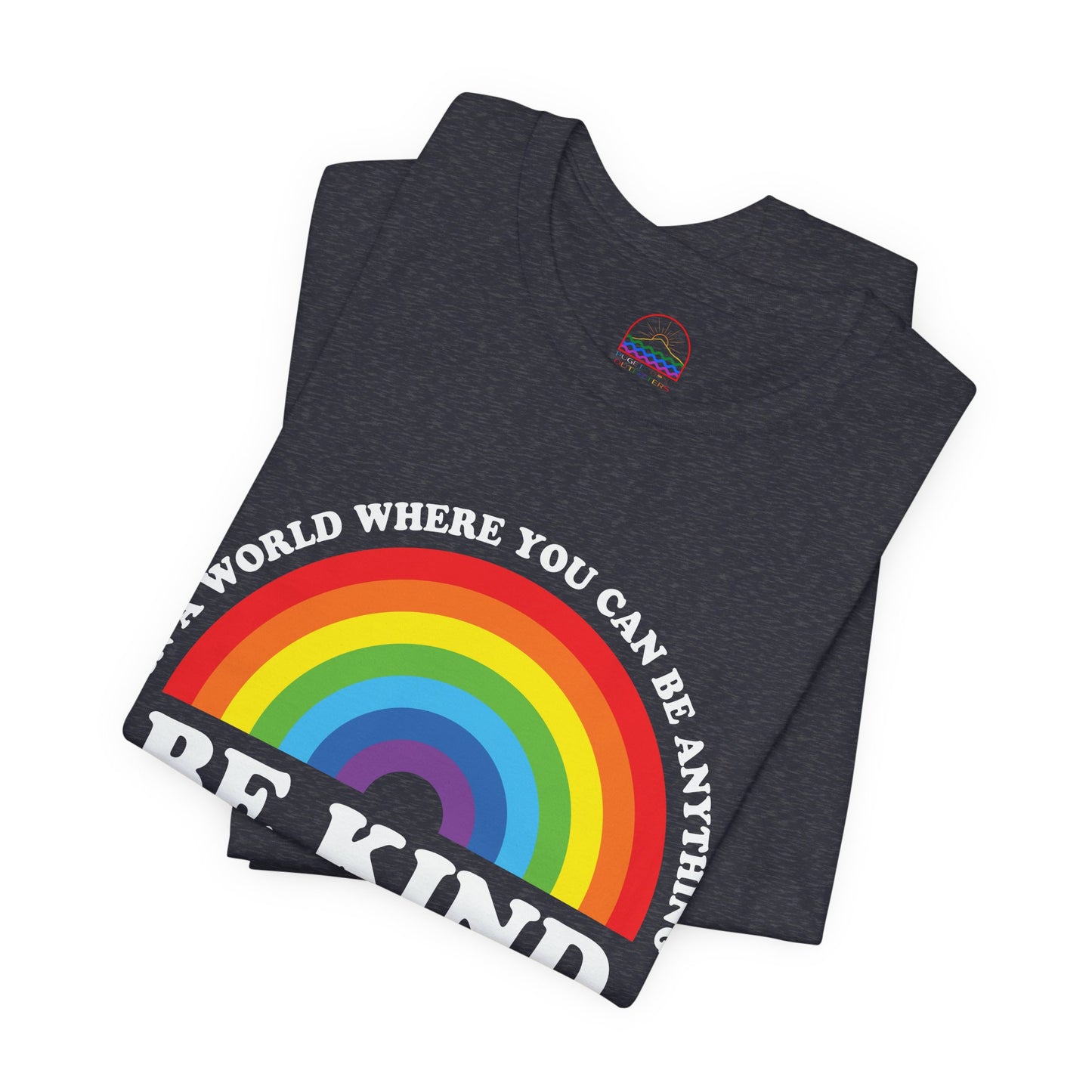 Rainbow Be Kind Tee - Unisex Jersey Short Sleeve Shirt, Positive Vibes, Casual Wear, Gifts for Friends, Motivational Apparel