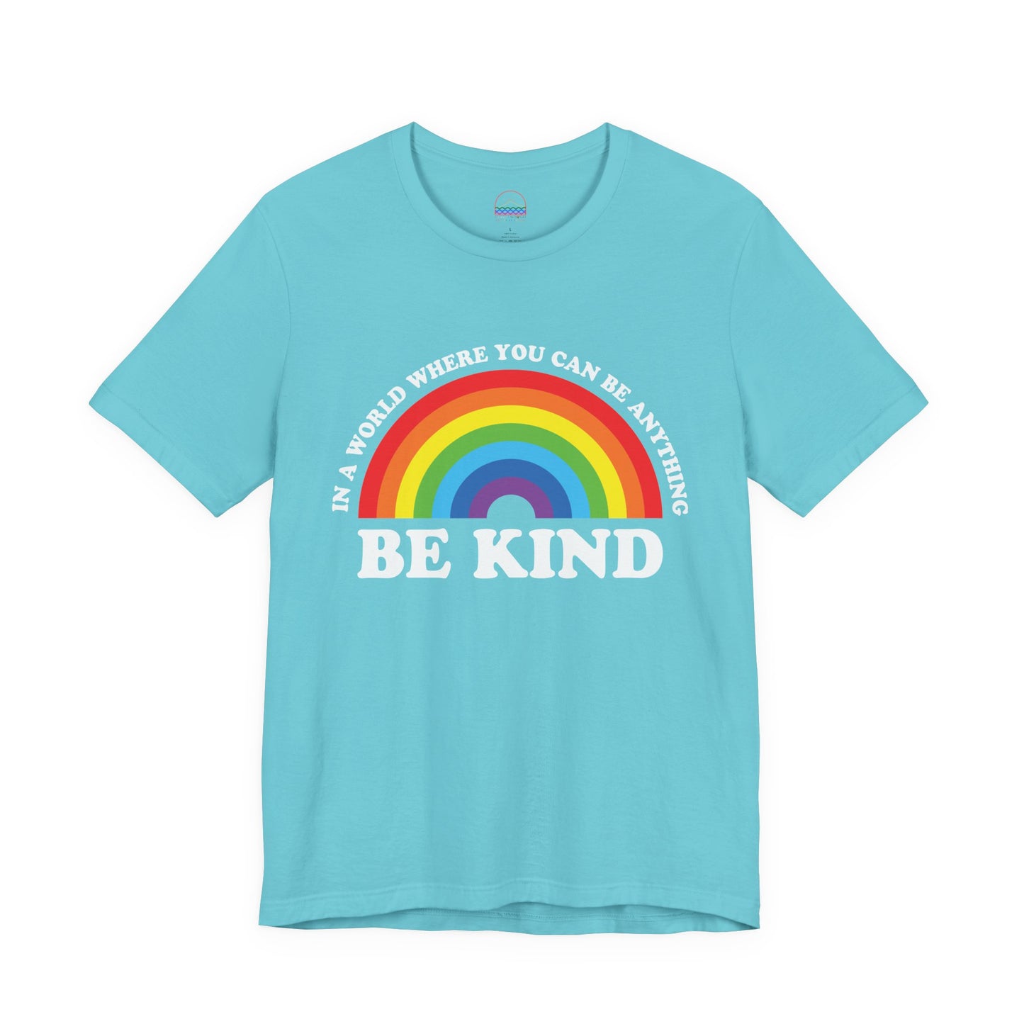 Rainbow Be Kind Tee - Unisex Jersey Short Sleeve Shirt, Positive Vibes, Casual Wear, Gifts for Friends, Motivational Apparel