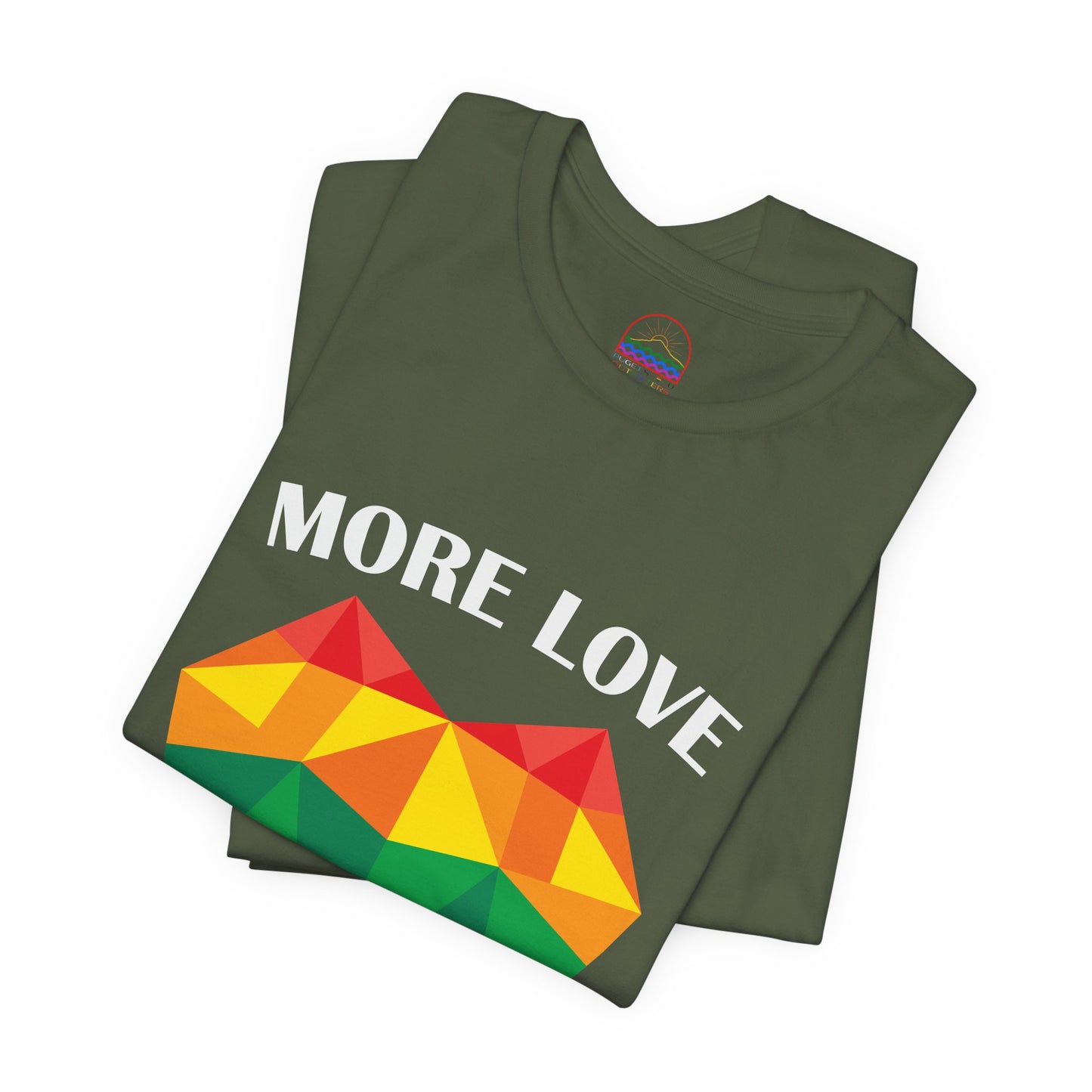 More Love Less Hate Rainbow Heart T-Shirt - Unisex Jersey Tee for Pride and Love Celebrations