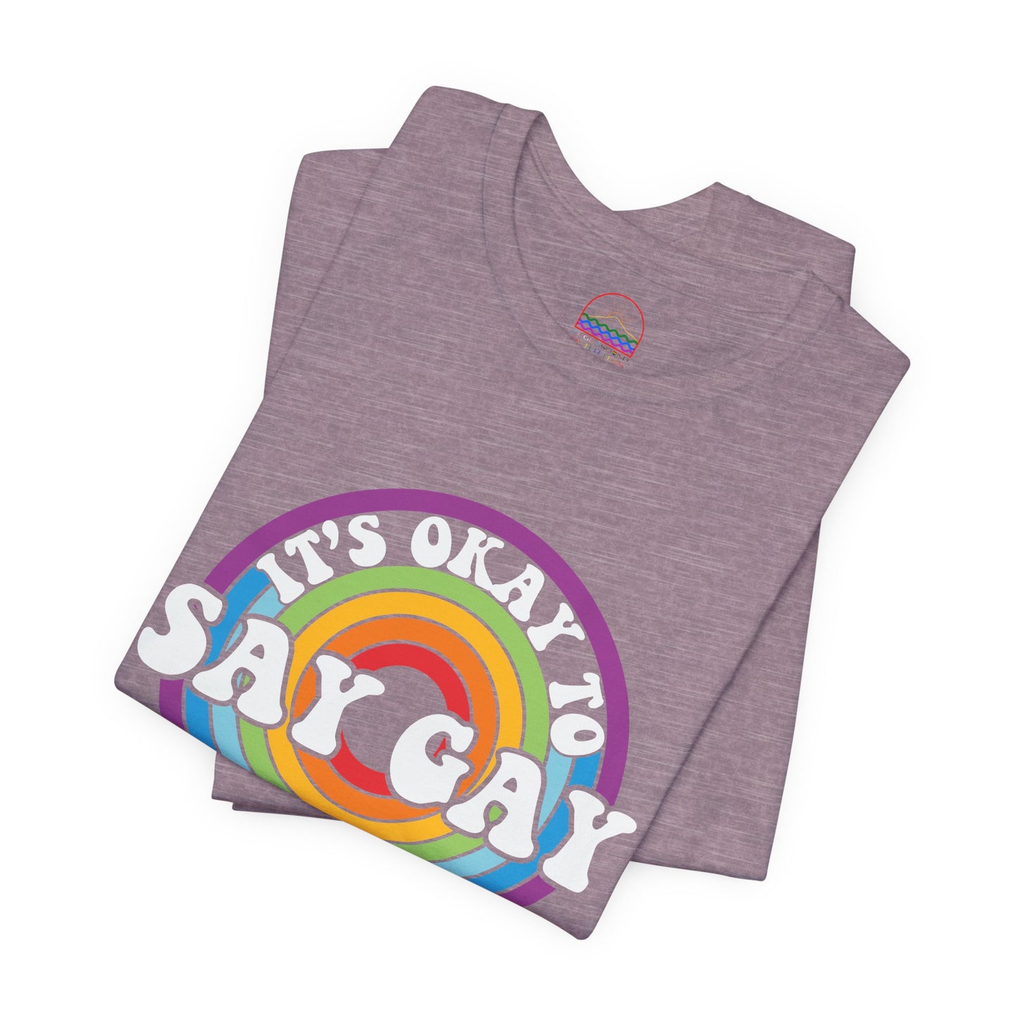 Unisex Rainbow Pride Tee - It's Okay to Say Gay, LGBTQ+ Support Shirt, Pride Month Apparel, Gift for Allies, Casual Wear
