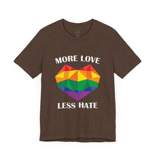 More Love Less Hate Rainbow Heart T-Shirt - Unisex Jersey Tee for Pride and Love Celebrations