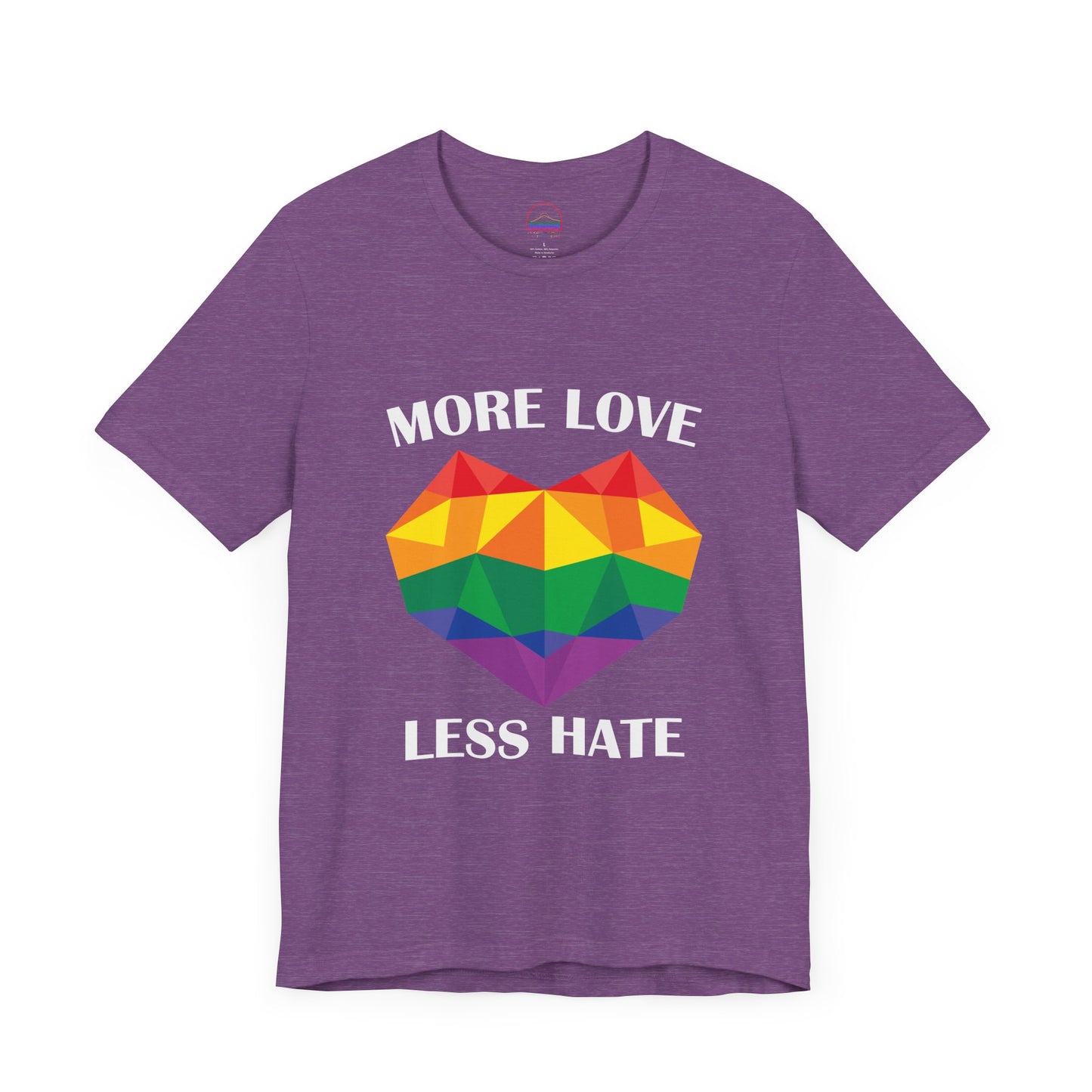 More Love Less Hate Rainbow Heart T-Shirt - Unisex Jersey Tee for Pride and Love Celebrations