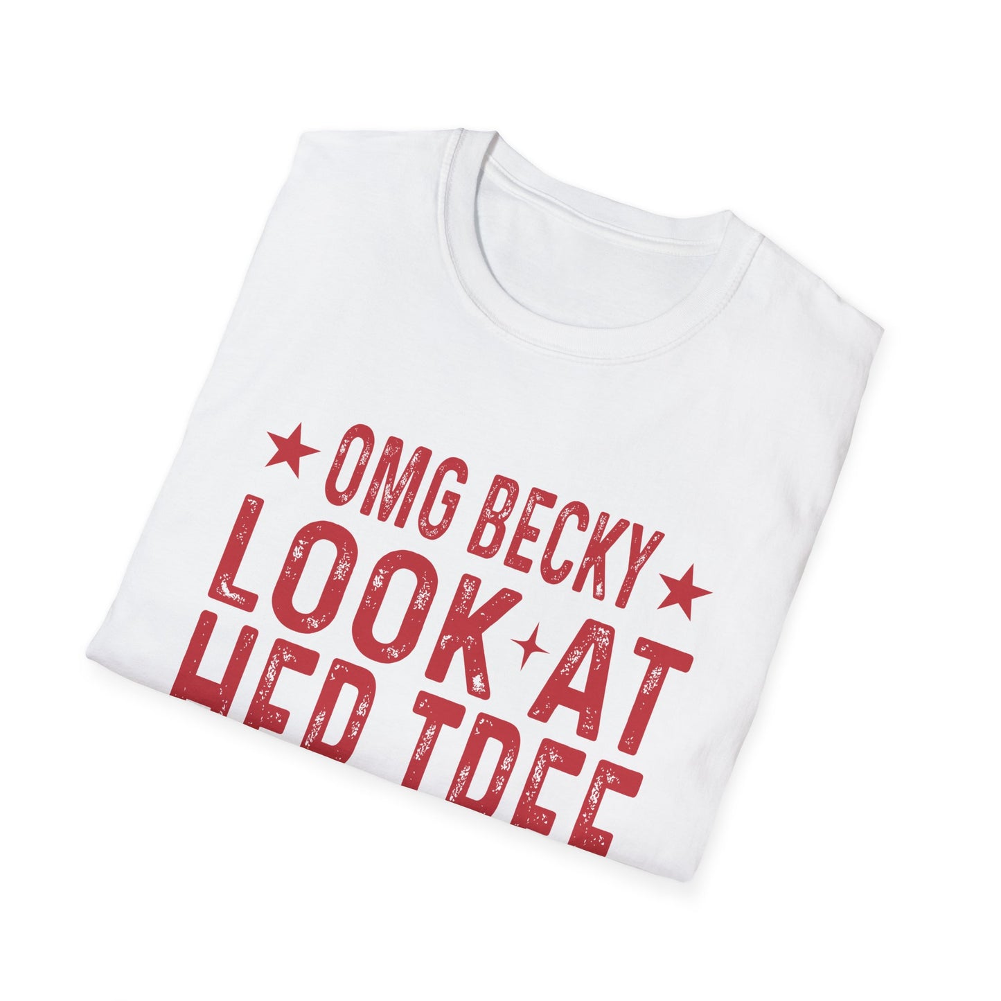 Funny Christmas T-Shirt — “OMG Becky Look at Her Tree” Holiday Tee