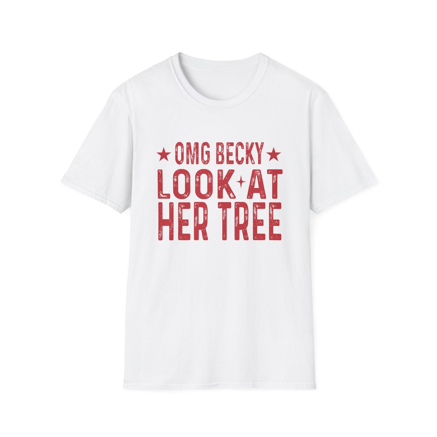 Funny Christmas T-Shirt — “OMG Becky Look at Her Tree” Holiday Tee